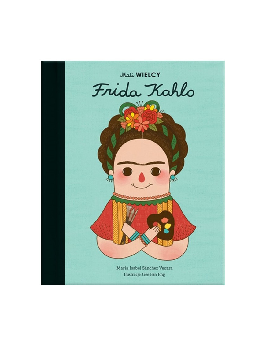 Wydawnictwo Smart Books, Mali WIELCY. Frida Kahlo