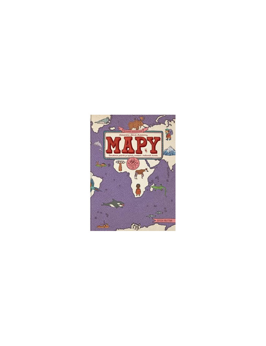 Mapy obrazkowa podróż po lądach morzach i kulturach świata edycja fioletowa