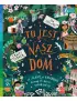 Tu jest nasz dom. Akademia mądrego dziecka. Chcę wiedzieć