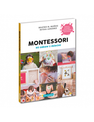 Montessori. 80 zabaw z dziećmi, Samo Sedno