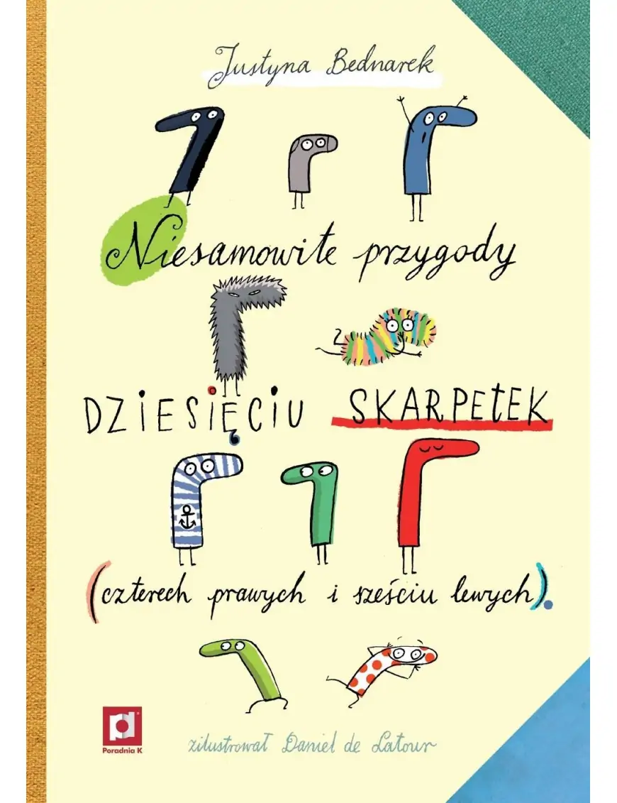 Niesamowite przygody dziesięciu skarpetek (czterech prawych i sześciu lewych)