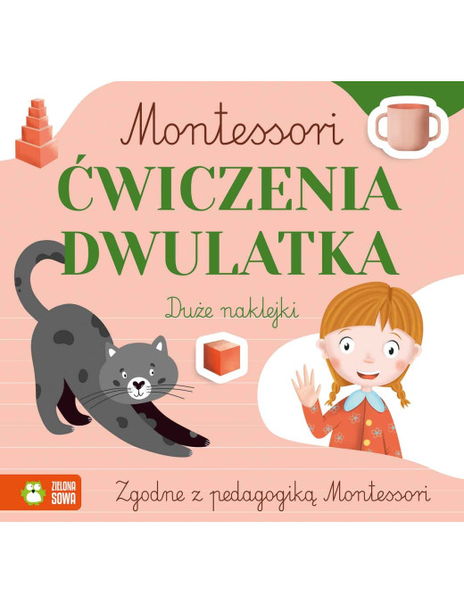 Montessori. Ćwiczenia dwulatka, Zielona Sowa
