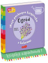Ogród. Akademia mądrego dziecka. Moja pachnąca książeczka z kolorami