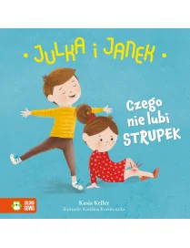 Julka i Janek, Czego nie lubi strupek