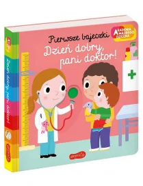 Dzień dobry, pani doktor! Akademia mądrego dziecka. Pierwsze bajeczki