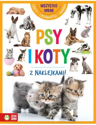 Wszystko wiem! Psy i koty