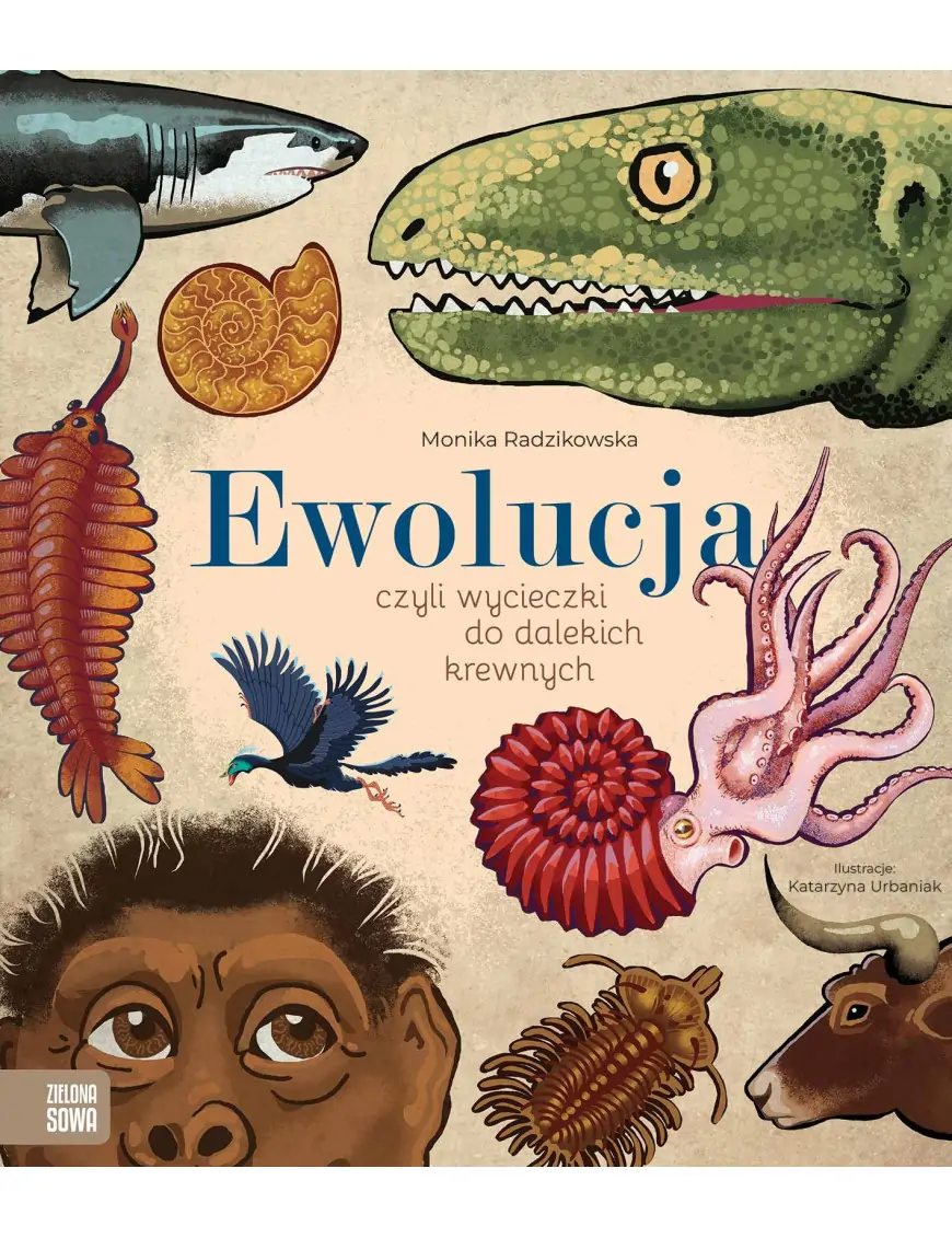 Ewolucja, czyli wycieczki do dalekich krewnych