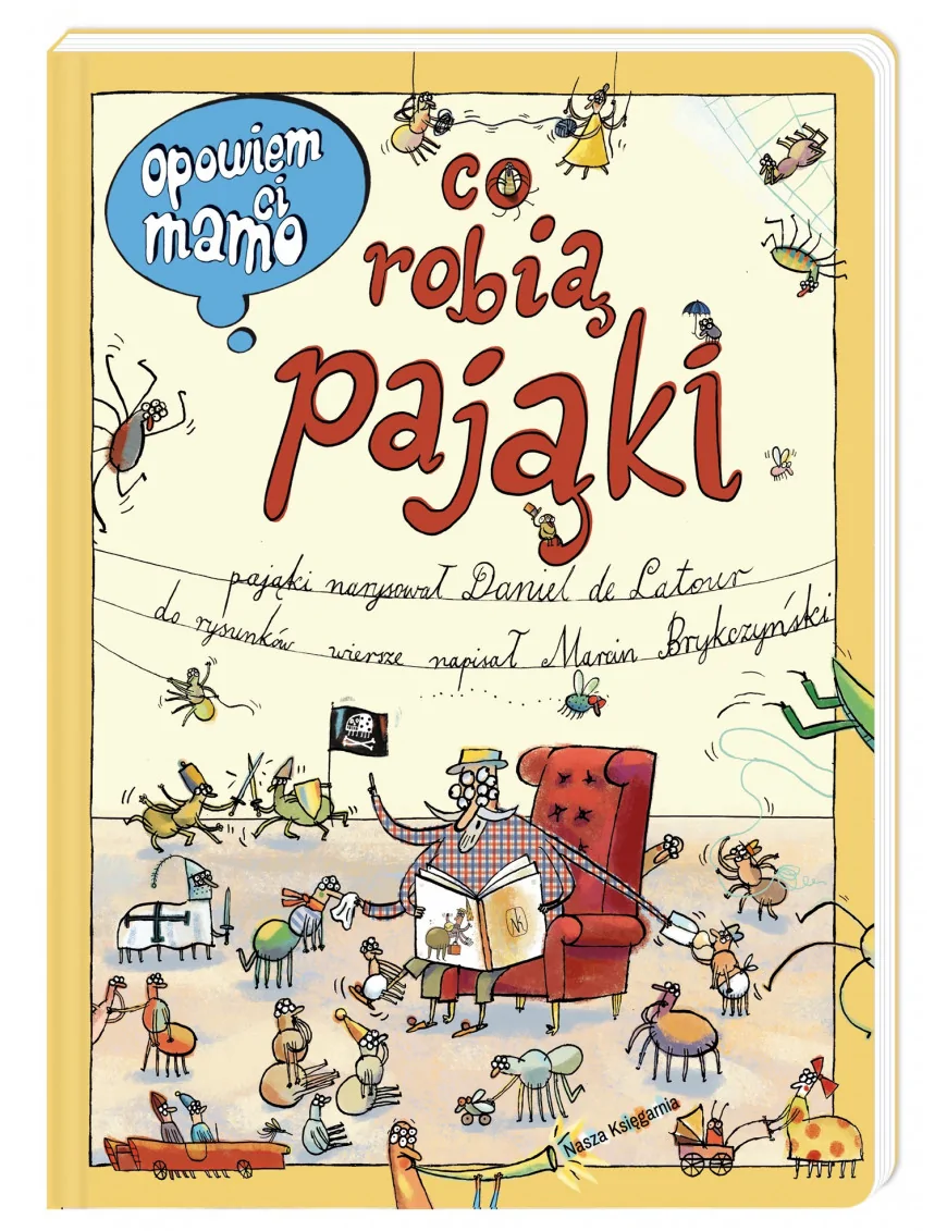 Opowiem ci, mamo, co robią pająki