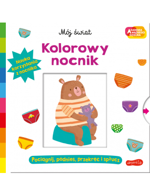 Kolorowy nocnik. Akademia mądrego dziecka. Mój świat