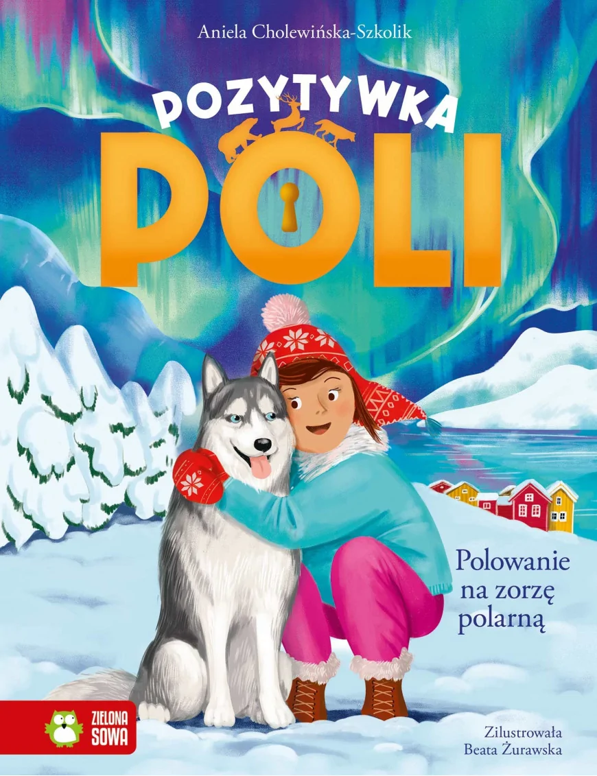 Zielona Sowa, Pozytywka Poli, Polowanie na zorzę
