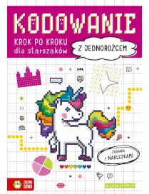 Kodowanie krok po kroku. Dla starszaków. Z jednorożcem