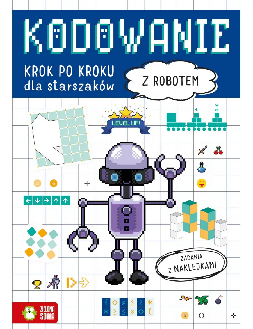 Kodowanie krok po kroku. Dla starszaków. Z robotem