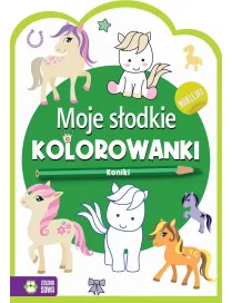 Moje słodkie kolorowanki. Koniki