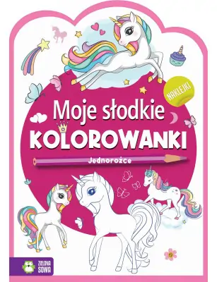 Moje słodkie kolorowanki Jednorożce
