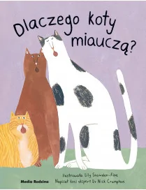 Dlaczego koty miauczą? Media Rodzina