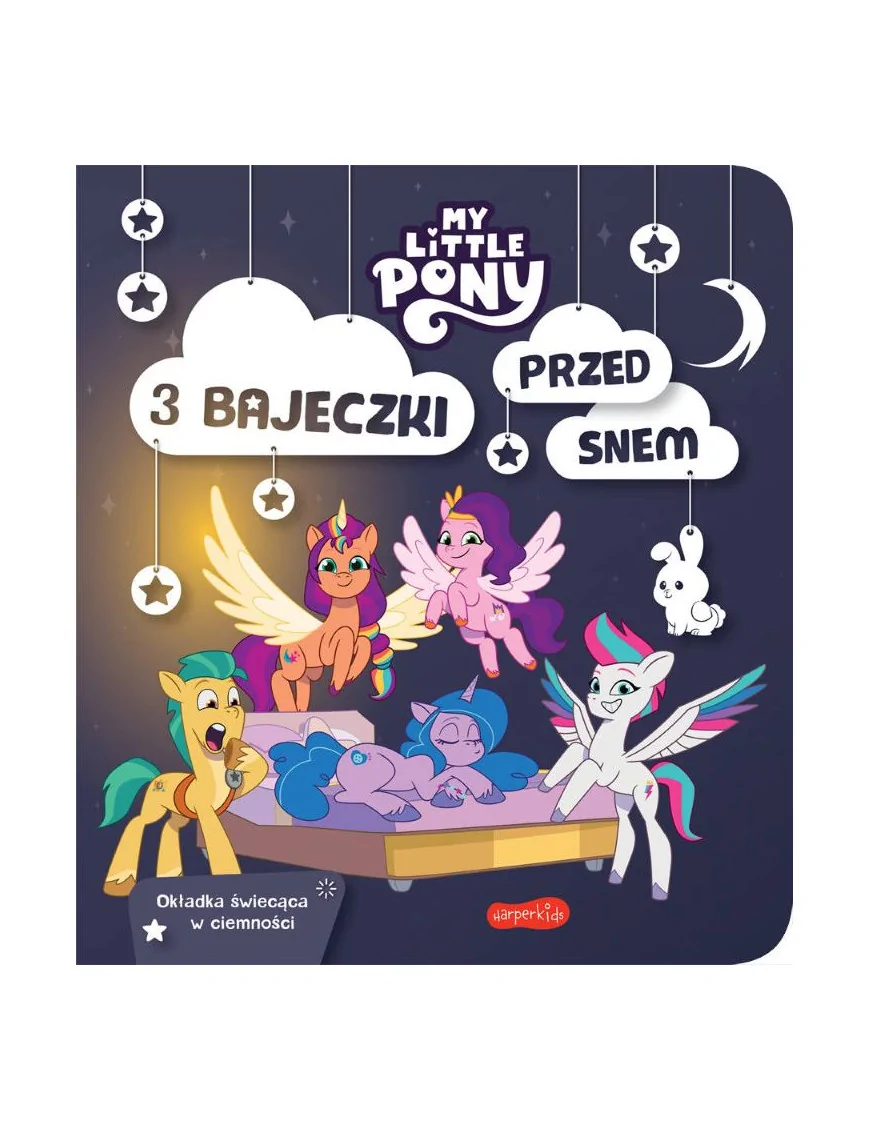My Little Pony. Nowe pokolenie. 3 bajeczki przed snem