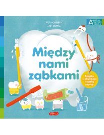 Między nami ząbkami. Akademia Mądrego Dziecka