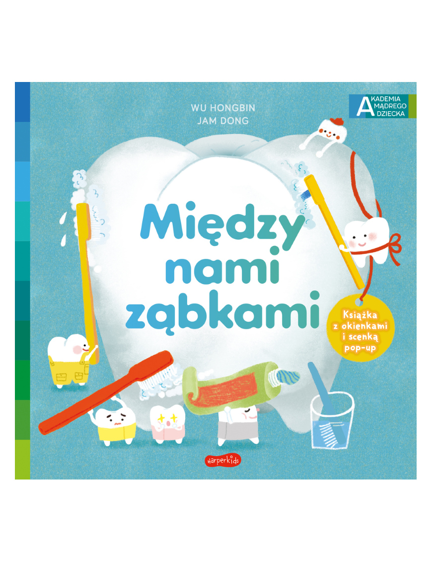 Między nami ząbkami. Akademia Mądrego Dziecka