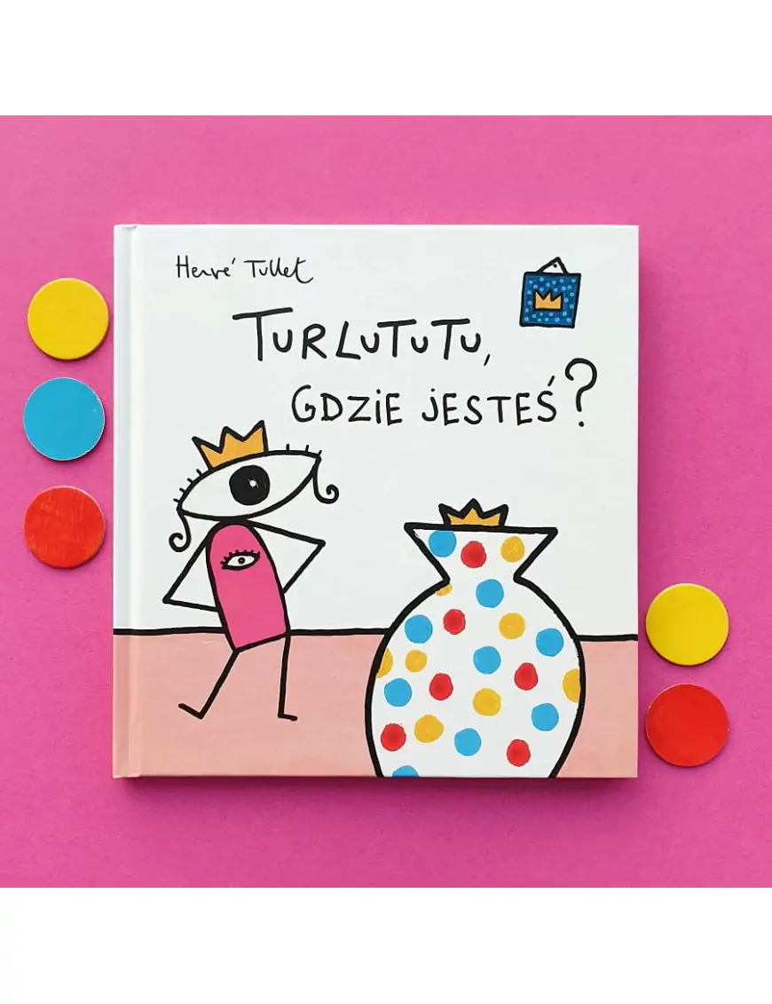 TURLUTUTU, GDZIE JESTEŚ?- Herve Tullet