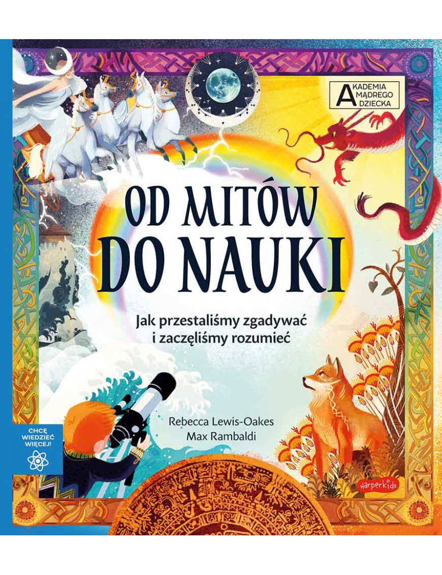 Harper Kids, Od mitów do nauki