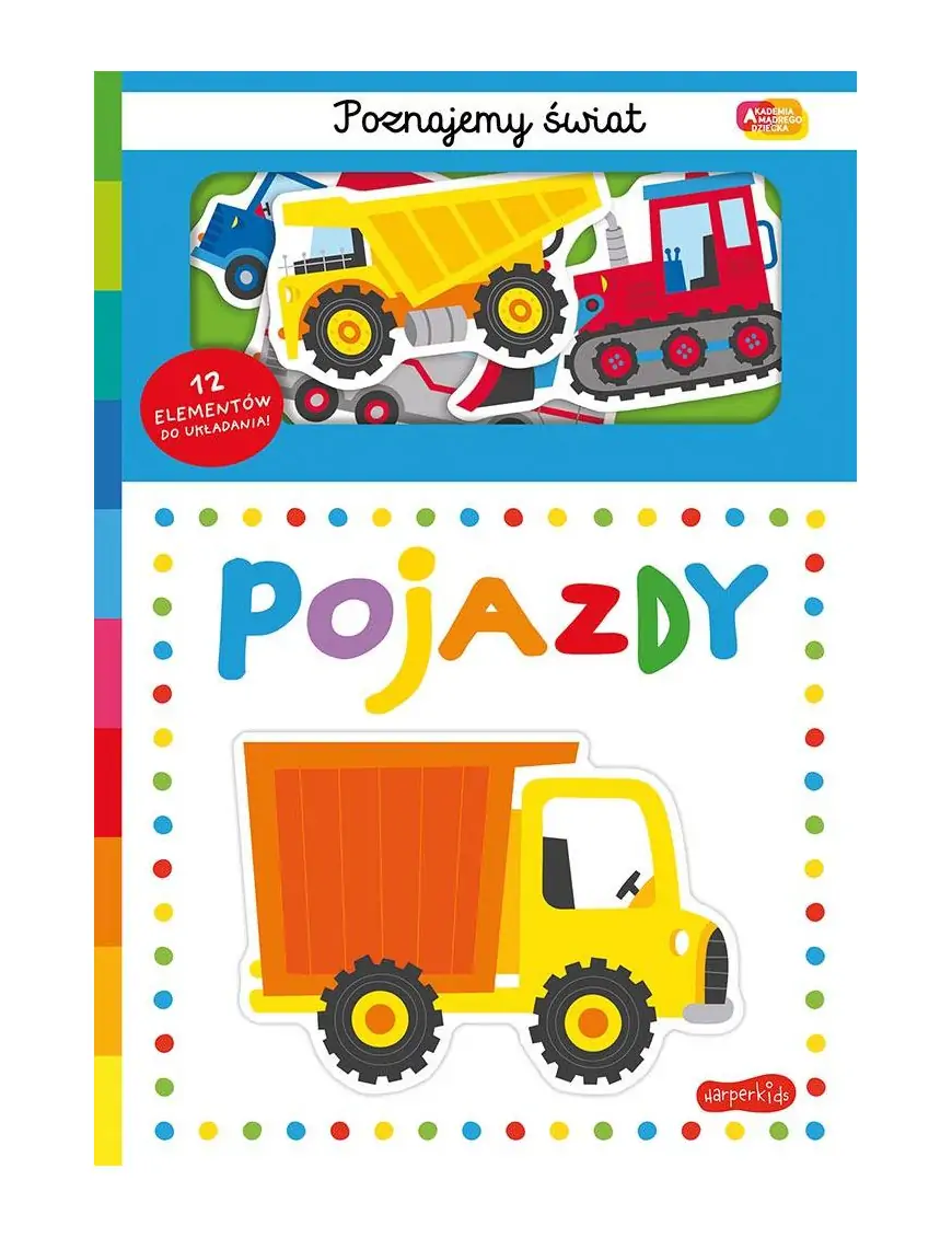 Pojazdy. Akademia Mądrego Dziecka. Poznajemy świat