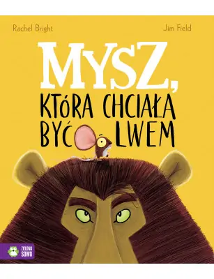 Mysz, która chciała być lwem