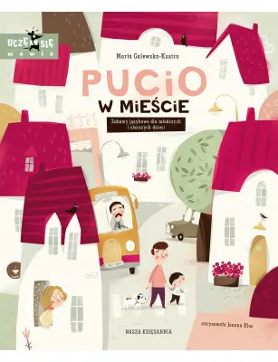 Pucio w mieście. Zabawy językowe dla młodszych i starszych dzieci