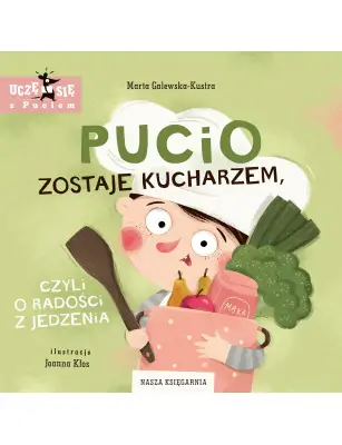 Pucio zostaje kucharzem, czyli o radości z jedzenia