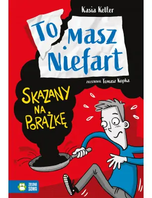 Tomasz Niefart, Skazany na porażkę