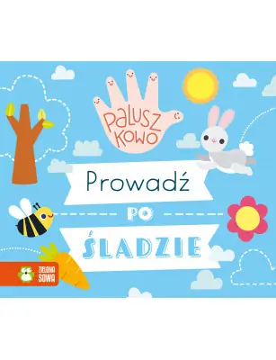 Paluszkowo. Prowadź po śladzie
