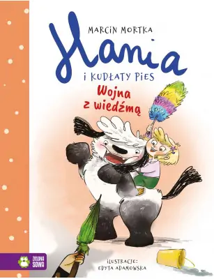 Hania i Kudłaty Pies. Wojna z wiedźmą