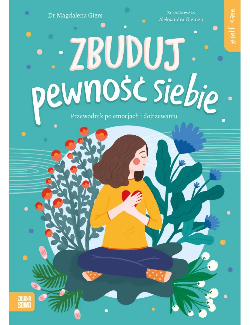 Self-care. Zbuduj pewność siebie