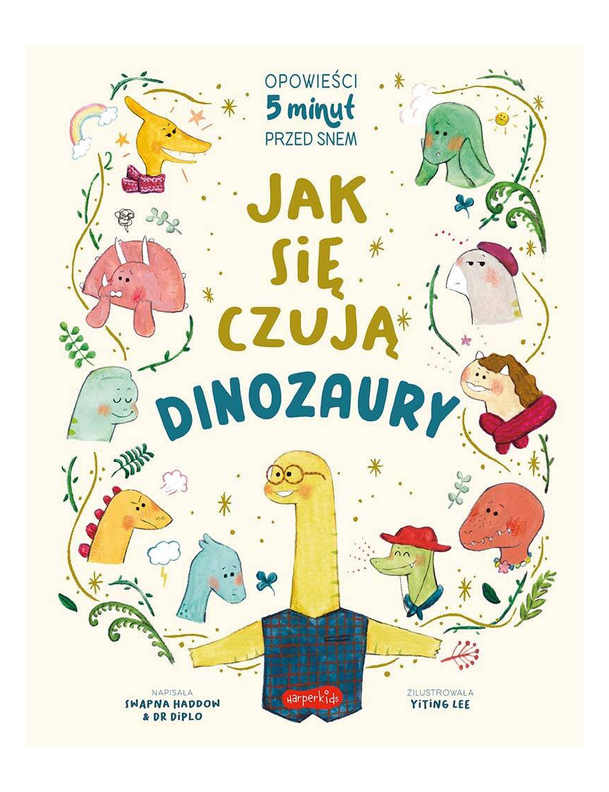 Jak się czują dinozaury. Opowieści 5 minut przed snem Jak się czują dinozaury. Opowieści 5 minut przed snem
