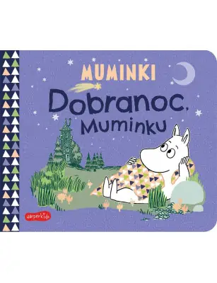 Dobranoc, Muminku. Muminki. Książeczki kartonowe