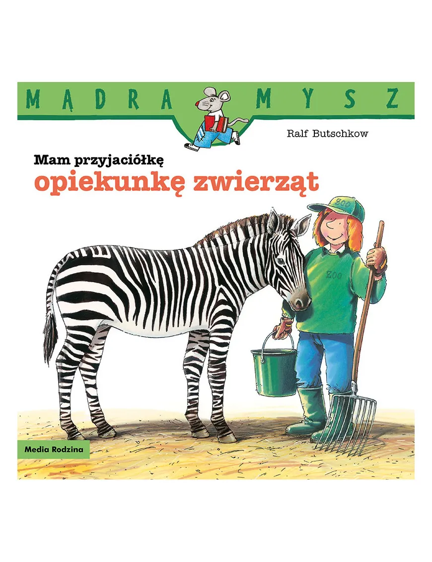 Mądra Mysz. Mam przyjaciółkę opiekunkę zwierząt
