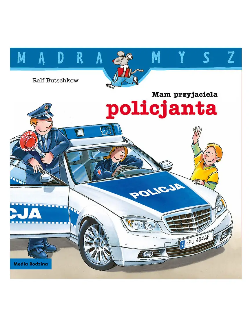 Mądra Mysz. Mam przyjaciela policjanta