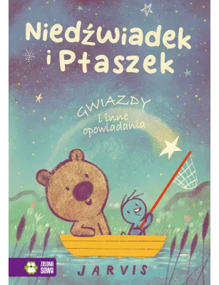 Niedźwiadek i Ptaszek. Gwiazdy i inne opowiadania