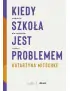Natuli, Kiedy szkoła jest problemem