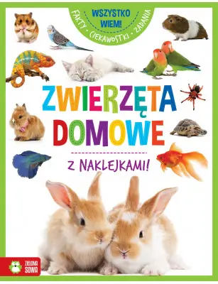 Wszystko wiem! Zwierzęta domowe