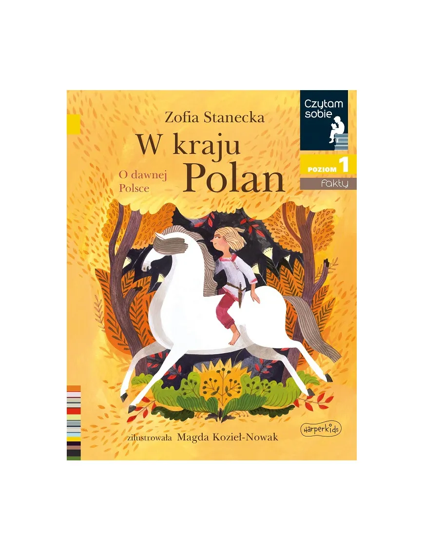 W kraju Polan. O dawnej Polsce. Czytam sobie. Poziom 1