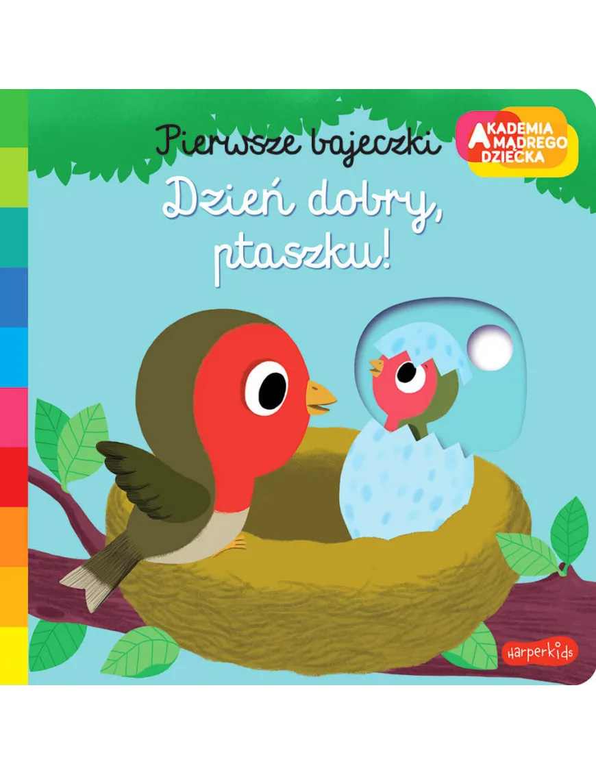 Dzień dobry, ptaszku! Akademia Mądrego Dziecka. Pierwsze bajeczki