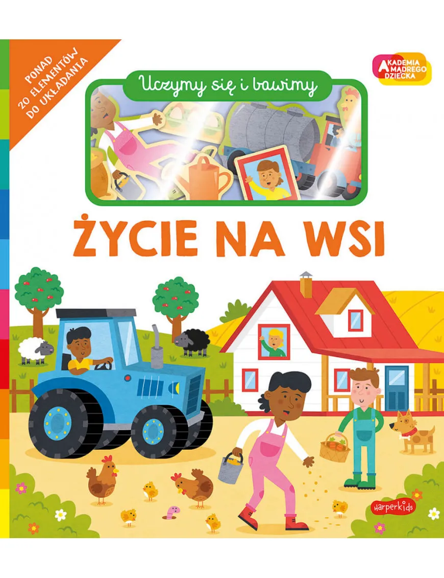 Życie na wsi. Akademia Mądrego Dziecka. Uczymy się i bawimy