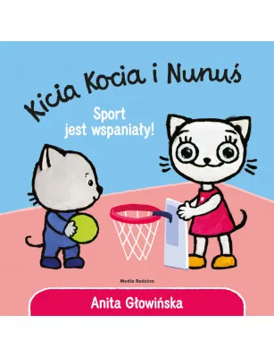 Kicia Kocia i Nunuś. Sport jest wspaniały