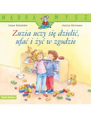 Mądra Mysz. Zuzia uczy się dzielić, ufać i żyć w zgodzie