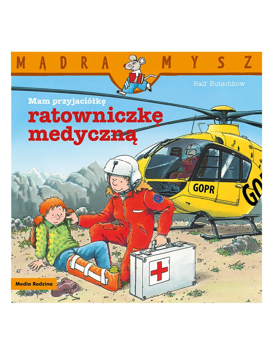 Mądra Mysz. Mam przyjaciółkę ratowniczkę medyczną