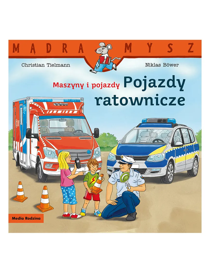 Mądra Mysz. Maszyny i pojazdy. Pojazdy ratownicze