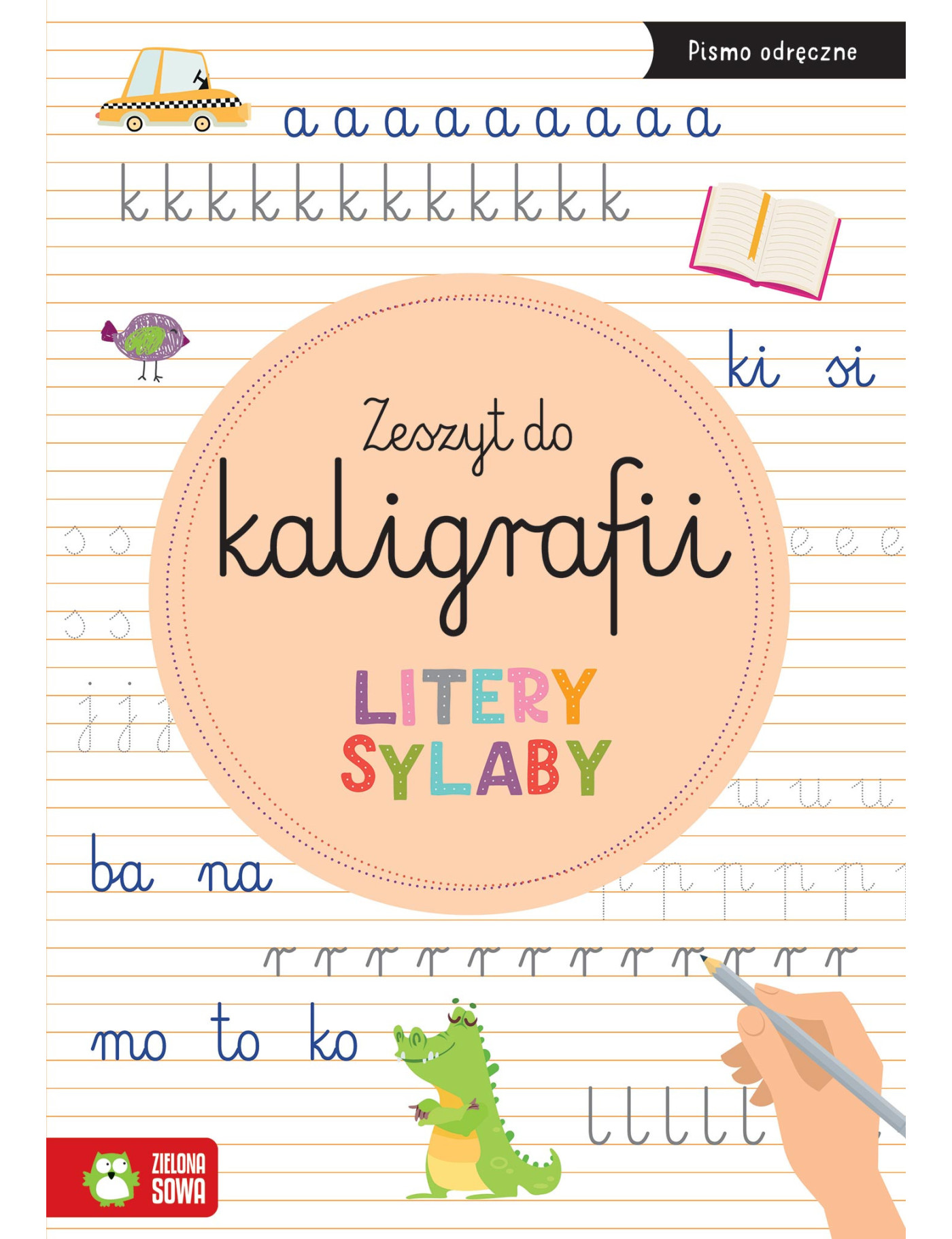 Zeszyt do kaligrafii. Litery, sylaby Zeszyt do kaligrafii. Litery, sylaby