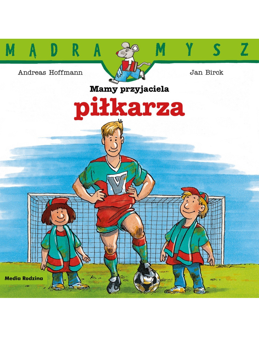 Mamy przyjaciela piłkarza. Mądra Mysz Mamy przyjaciela piłkarza. Mądra Mysz