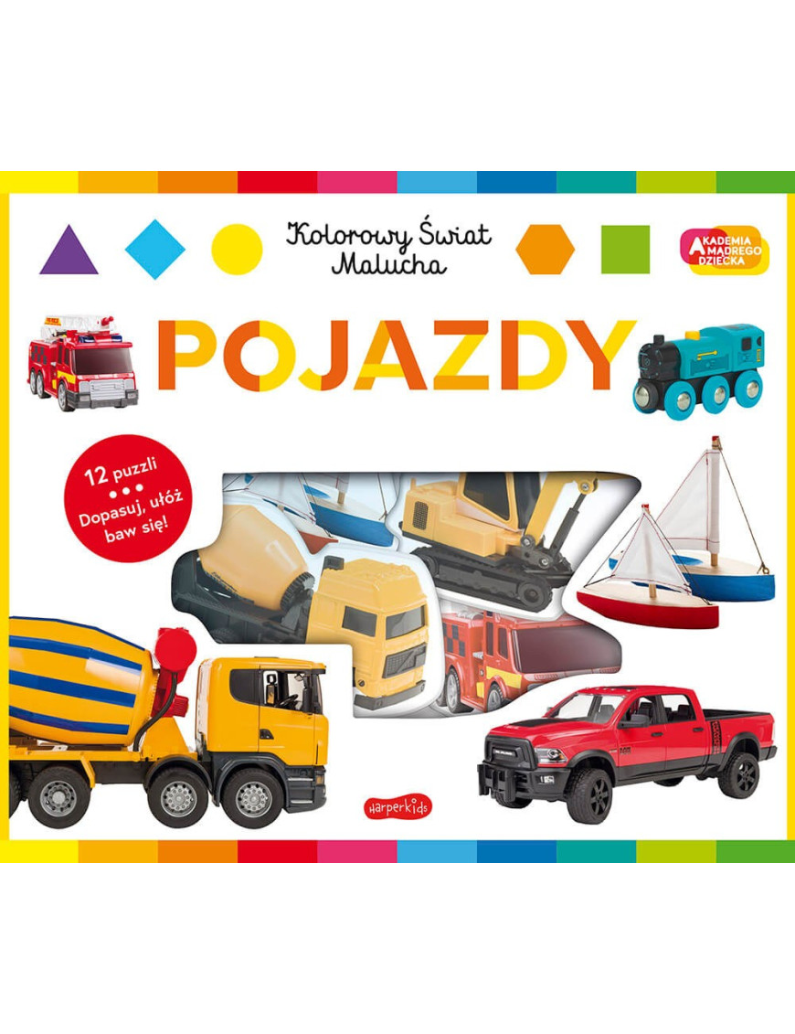 Pojazdy. Akademia mądrego dziecka. Kolorowy świat malucha