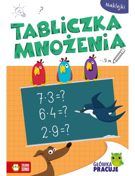 Główka pracuje. Tabliczka mnożenia Zielona Sowa
